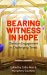 Bearing Witness in Hope