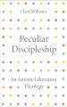 Peculiar Discipleship