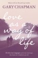 Love As A Way Of Life