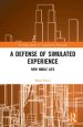 A Defense of Simulated Experience: New Noble Lies