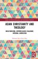 Asian Christianity and Theology: Inculturation, Interreligious Dialogue, Integral Liberation