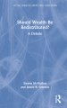 Should Wealth Be Redistributed?: A Debate