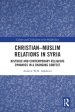 Christian-Muslim Relations in Syria: Historic and Contemporary Religious Dynamics in a Changing Context