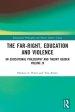 The Far-Right, Education and Violence: An Educational Philosophy and Theory Reader Volume IX