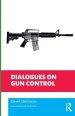 Dialogues on Gun Control