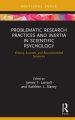 Problematic Research Practices and Inertia in Scientific Psychology: History, Sources, and Recommended Solutions