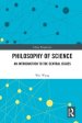 Philosophy of Science: An Introduction to the Central Issues