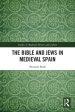 The Bible and Jews in Medieval Spain