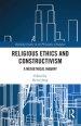 Religious Ethics and Constructivism: A Metaethical Inquiry