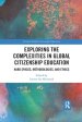 Exploring the Complexities in Global Citizenship Education: Hard Spaces, Methodologies, and Ethics