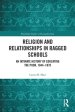 Religion and Relationships in Ragged Schools: An Intimate History of Educating the Poor, 1844-1870