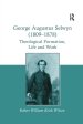 George Augustus Selwyn (1809-1878): Theological Formation, Life and Work