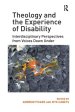 Theology and the Experience of Disability: Interdisciplinary Perspectives from Voices Down Under