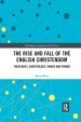 The Rise and Fall of the English Christendom: Theocracy, Christology, Order and Power