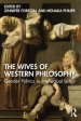 The Wives of Western Philosophy: Gender Politics in Intellectual Labor