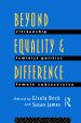 Beyond Equality and Difference : Citizenship, Feminist Politics and Female Subjectivity