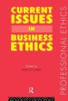 Current Issues in Business Ethics