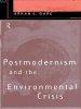 Postmodernism and the Environmental Crisis