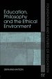 Education, Philosophy and the Ethical Environment