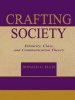 Crafting Society: Ethnicity, Class, and Communication Theory