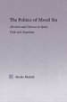 The Politics of Moral Sin: Abortion and Divorce in Spain, Chile and Argentina