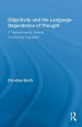 Objectivity and the Language-Dependence of Thought: A Transcendental Defence of Universal Lingualism