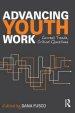 Advancing Youth Work: Current Trends, Critical Questions