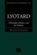 Lyotard : Philosophy, Politics and the Sublime