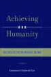 Achieving Our Humanity: The Idea of the Postracial Future