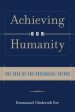 Achieving Our Humanity: The Idea of the Postracial Future