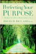 Perfecting Your Purpose: 40 Days to a More Meaningful Life