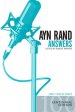 Ayn Rand Answers: The Best of Her Q & A