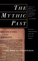 The Mythic Past: Biblical Archaeology and the Myth of Israel