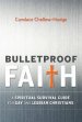 Bulletproof Faith