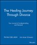 The Healing Journey Through Divorce: Your Journal of Understanding and Renewal