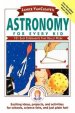 Janice VanCleaves Astronomy For Every Kid