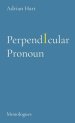 PerpendIcular Pronoun: Monologues