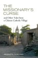 The Missionary's Curse and Other Tales from a Chinese Catholic Village