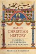 Making Christian History: Eusebius of Caesarea and His Readers Volume 11