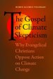 The Gospel of Climate Skepticism: Why Evangelical Christians Oppose Action on Climate Change