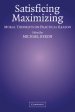 Satisficing and Maximizing