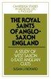 The Royal Saints of Anglo-Saxon England