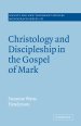 Christology and Discipleship in the Gospel of Mark