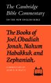 The Books of Joel, Obadiah, Jonah, Nahum, Habakkuk and Zephaniah