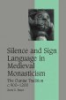 Silence and Sign Language in Medieval Monasticism