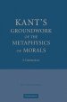 Kant's Groundwork of the Metaphysics of Morals