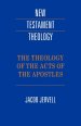 The Theology of the Acts of the Apostles