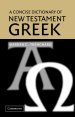 A Concise Dictionary of New Testament Greek