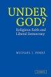 Under God?: Religious Faith and Liberal Democracy