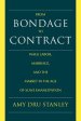 From Bondage to Contract: Wage Labor, Marriage, and the Market in the Age of Slave Emancipation